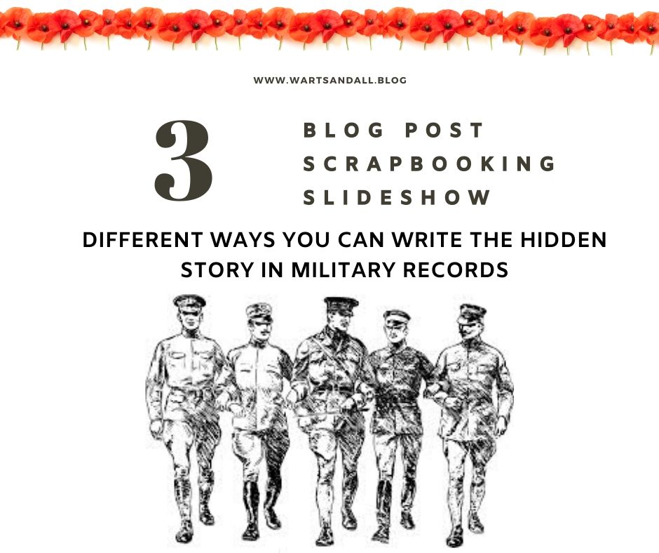 A poster advertising 3 ways to write the hidden story in military records. A Blog post, Scrapbooking and a Slideshow